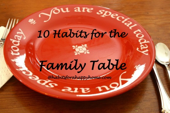 10 Habits for Around the Family Table