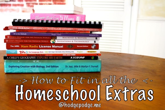 There just might be some of us pulling along a big bag of guilt for not getting to certain things in our homeschool. It's okay. There are so many circumstances keeping us from enjoying the extras. I'm sharing how to fit in all the homeschool extras.