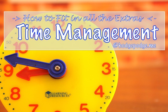 Time Management Tips for Fitting in the Homeschool Extras