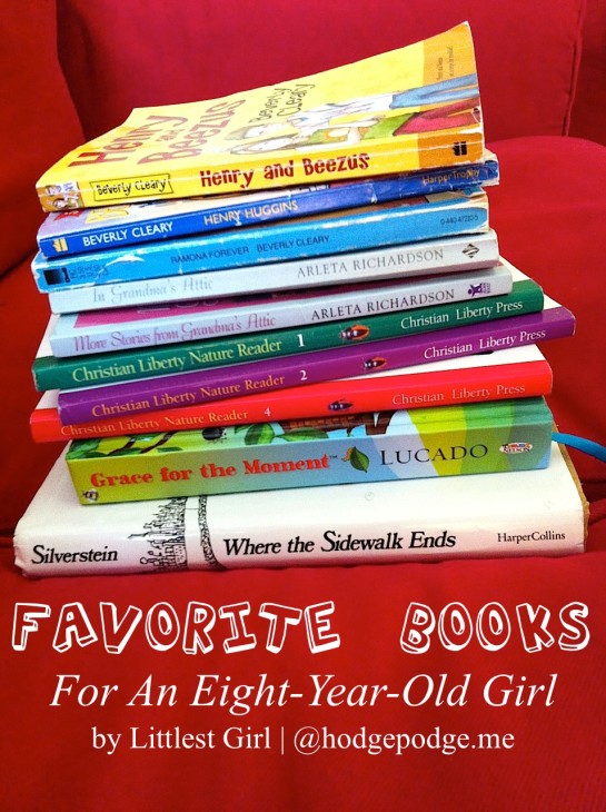 Favorite Books for an Eight-Year-Old Girl - by Littlest Girl at Hodgepodge