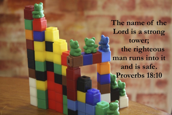 The Name of the Lord is a strong tower