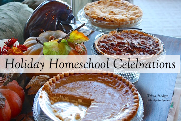 Holiday Homeschool Celebrations at Hodgepodge