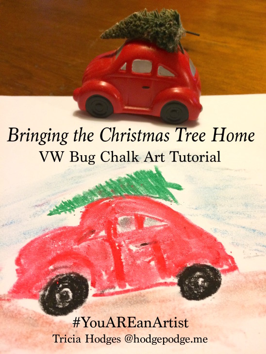 Bringing the Christmas Tree Home - VW Bug Chalk Art Tutorial
