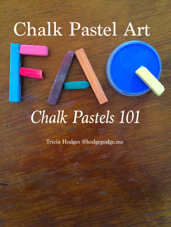 Chalk Pastel Art FAQs - Chalk Pastels 101