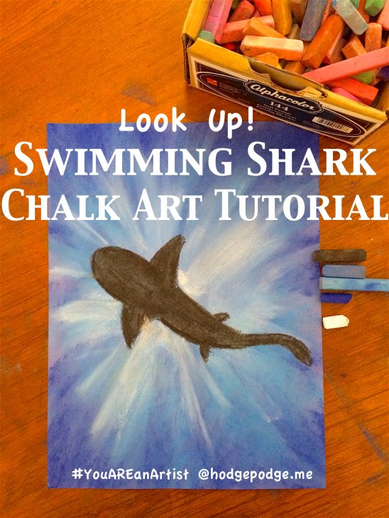Look Up! Swimming Shark Chalk Art Tutorial - You ARE an Artist